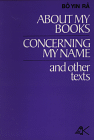 About my Books, Concerning my Name, and Other Texts